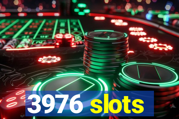 3976 slots